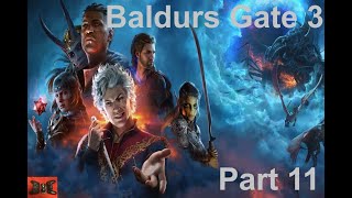 Sneeking Around Loyaltys | Baldurs Gate 3 | Part 11