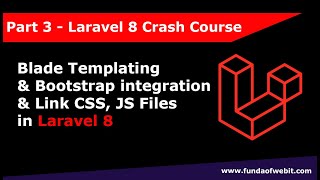 Laravel 8 Crash Course Part 3: Blade Templating and Bootstrap integration & link CSS JS in laravel 8