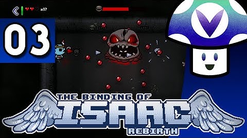 [Vinesauce] Vinny - The Binding of Isaac: Rebirth (part 3)