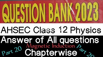 question bank 2023 AHSEC Part 20 || class 12 physics question paper solution.Assam Board exam 2023
