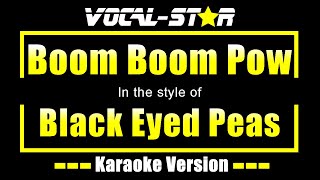 Black Eyed Peas - Boom Boom Pow | With Lyrics HD Vocal-Star Karaoke 4K