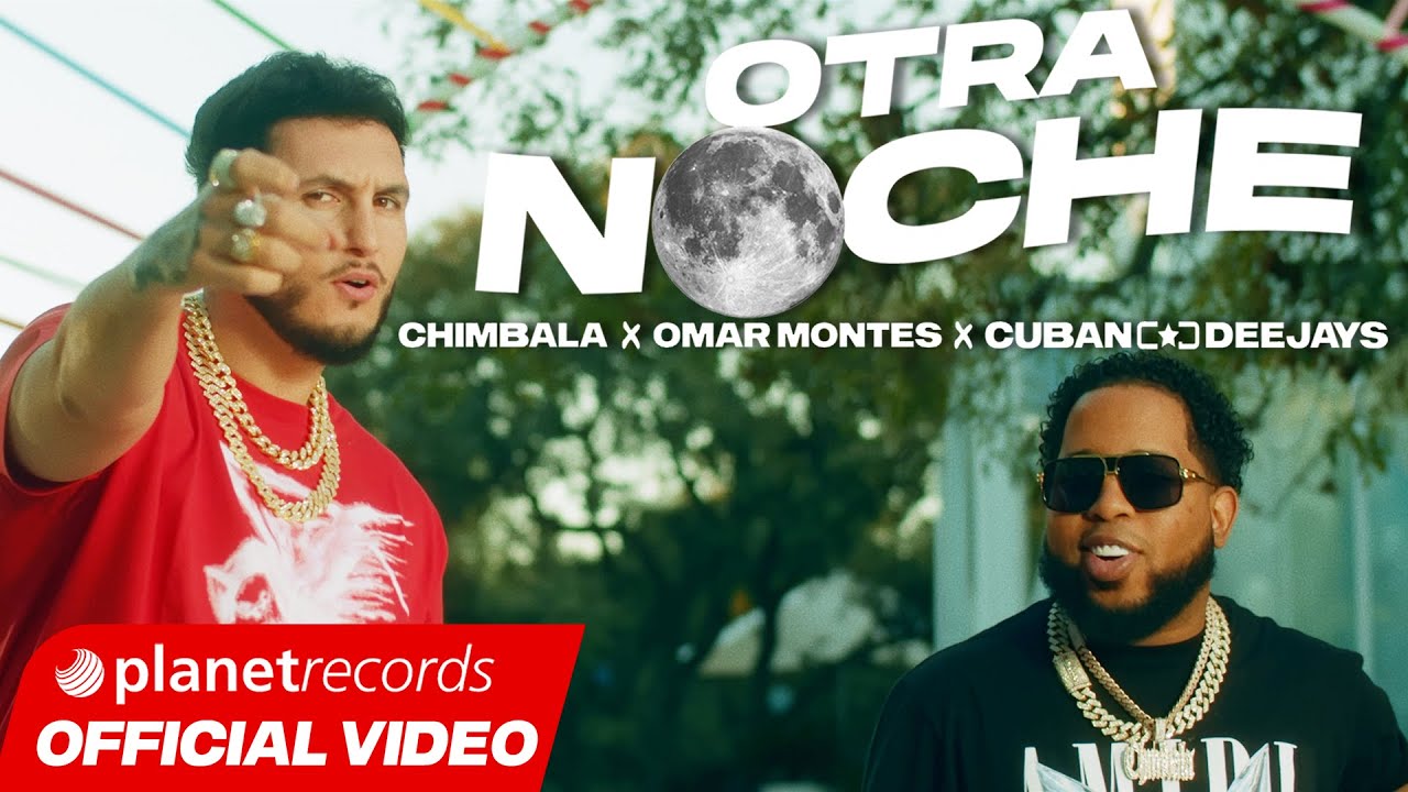 CUBAN DEEJAYS ❌ OMAR MONTES ❌ CHIMBALA - Otra Noche (Prod. by Roberto Ferrante) [Official Video]