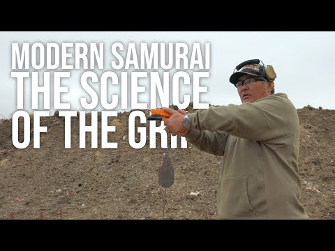 Modern Samurai: The Science of the Grip