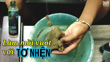 Chia sẻ cách làm mồi vuốt xem 1 lần là làm được - Cám Chiến Ngư