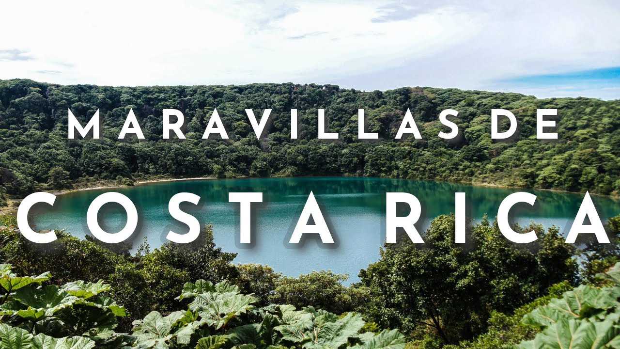 MARAVILLAS DE COSTA RICA Mejores Lugares para Visitar en Costa Rica