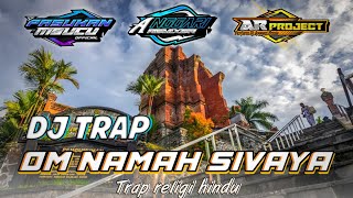 DJ TRAP OM NAMAH SIVAYA • SPESIAL RELIGI HINDU
