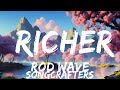 Rod Wave - Richer (Lyrics) ft. Polo G  | 30mins with Chilling music