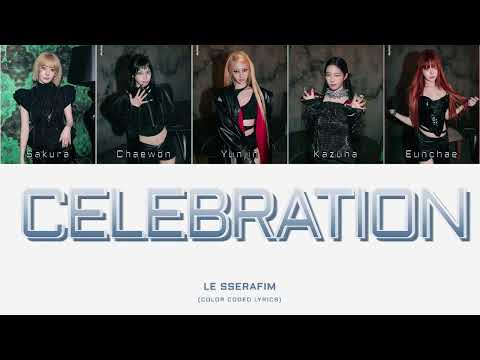 LE SSERAFIM (르세라핌) - CELEBRATION (Color Coded Lyrics Kan/Rom/Eng)