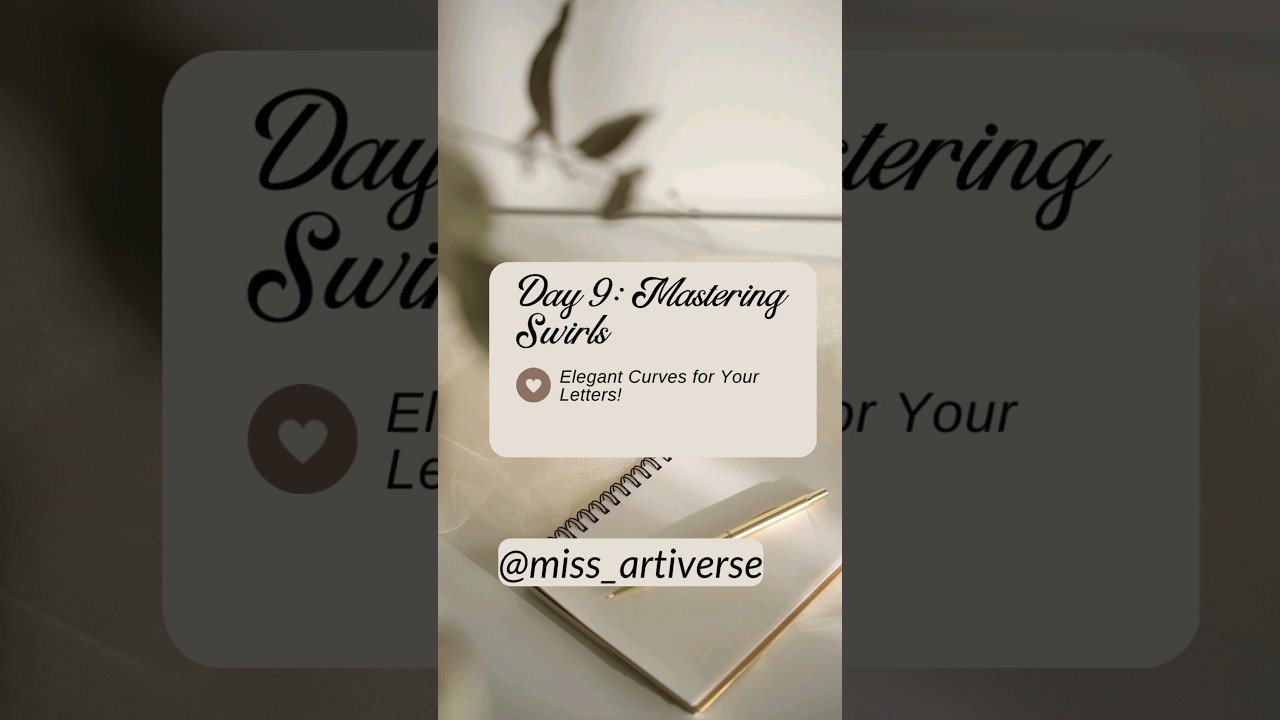 Day 9 of 30 days lettering and calligraphy challenge ||Swirl into Elegance|| 