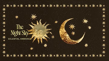 Night Sky Celestial Ambience | Sun, Moon & Falling Stars