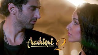 Aashiqui 2 | 2013 | Aditya Roy Kapoor | Shraddha Kapoor | Full Movie Facts And Important Talks