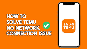How to Solve Temu No Network Connection Issue