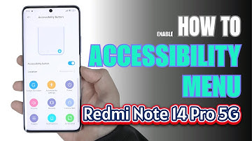 How to turn on Accessibility Menu on Redmi Note 14 Pro 5G