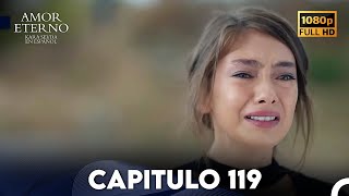 Amor Eterno Capítulo 119 (Doblado en Espanol)