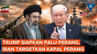 Trump Atur Siasat Serangan Baru, Iran Ancam Targetkan Kapal Perang di Kawasan Teluk