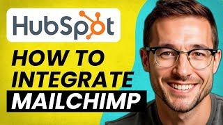 How To Integrate Mailchimp in Hubspot