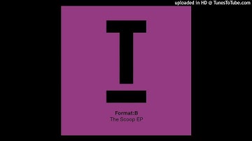 Format:B - The Scoop (Original Mix)