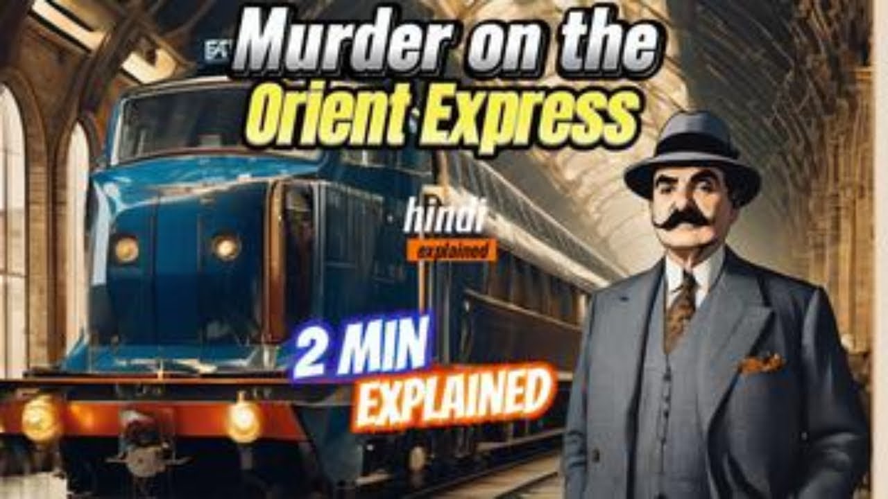 Murder in the Orient Express | hindi movie explained | 2 mins Story Summarized