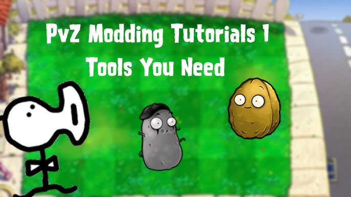 A Good Guide on How to Mod PvZ 1 [Plants vs. Zombies] [Tutorials]