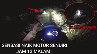 DIKEJAR KUNTILANAK‼️SENSASI NAIK MOTOR SENDIRI TENGAH MALAM DI JALUR ANGKER