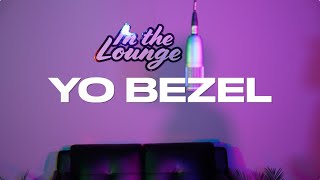 YO BEZEL 'BROTHERS'   IN THE LOUNGE PERFORMANCE