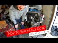 How To Weld Flux Core [FCAW] - Setup and Troubleshooting