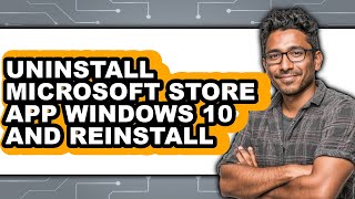 How to Uninstall Microsoft Store App Windows 10 and Reinstall (easy Method) screenshot 5