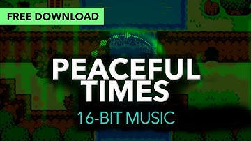 Peaceful Times - 16-bit Music [Royalty Free]