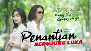 Fany Zee feat. Thomas Arya - Penantian Berujung Luka (Official Music Video)