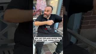 Bek Unc Explains Where The Word Fan Comes From