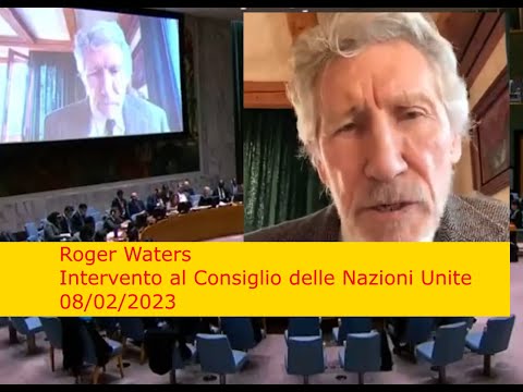 Roger Waters parla al Consiglio di Sicurezza dell&#039;ONU - 08/02/2023 - Sottotitolato in italiano