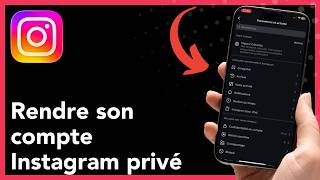 Comment Rendre Son Compte Instagram Privé