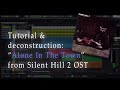 Deconstruction and tutorial of alone in the town from silent hill 2 ost by akira yamaoka