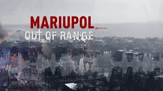 MariupolOut of range  Documentary film