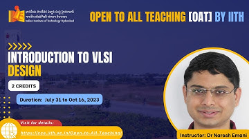 #IITHOAT @IITHyderabad, Intro: Introduction to VLSI Design by Prof. Naresh Kumar Emani