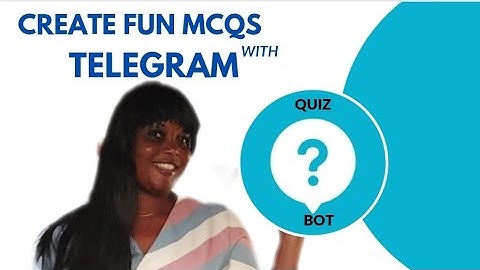 CREATE MCQS WITH TELEGRAM QUIZ BOT