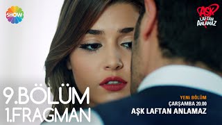 Aşk Laftan Anlamaz 9.Bölüm 1.Fragman