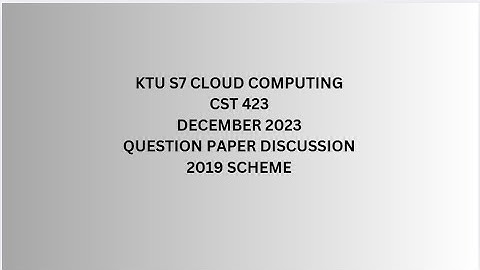 CST423 Cloud Computing | December 2023 Question Paper solved | KTU S7 |2019 Scheme| MODULE 2