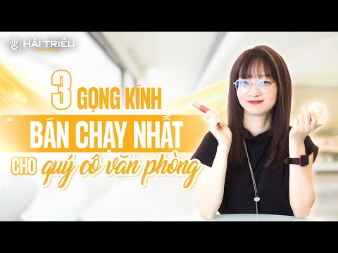 TOP 3 mắt kính cận nữ văn phòng được yêu thích