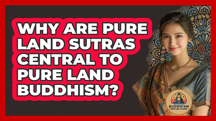 Why Are Pure Land Sutras Central To Pure Land Buddhism? - Buddhism Reflections