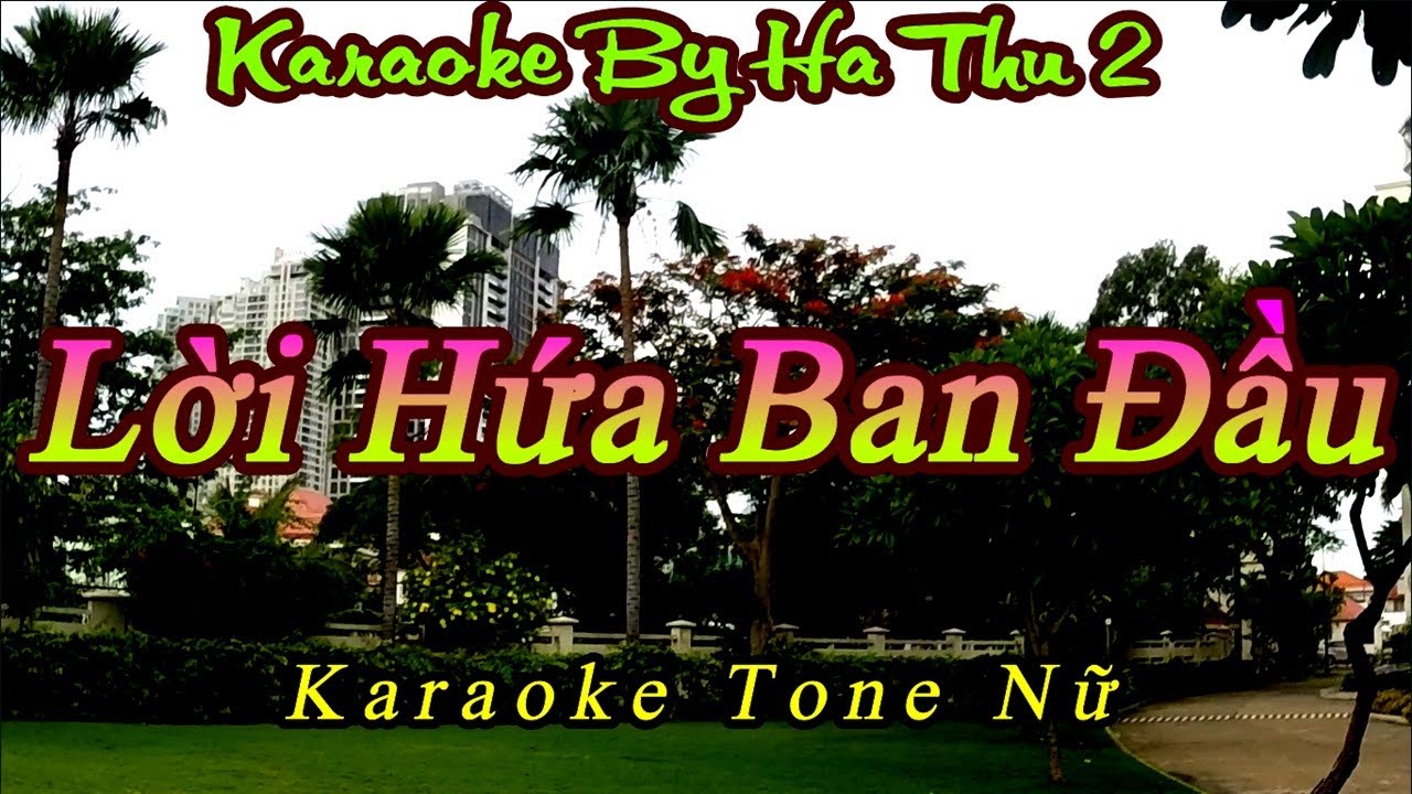 Karaoke Lời Hứa Ban Đầu  | Tone Nữ | Karaoke By Ha Thu 2