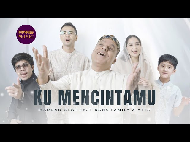 HADDAD ALWI feat. Rans Family & Atta - KU MENCINTAMU (Official Music Video) class=