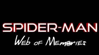 °TRAILER° SPIDERMAN - Web of Memories ||GC||