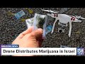 Drone Distributes Marijuana in Israel