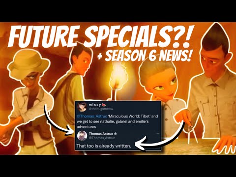 NEW MIRACULOUS LADYBUG SEASON 6 SPOILER, THE END OF LADYBUG NEWS + FUTURE SPECIALS?! 🐞✨