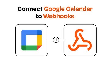 How to connect Google Calendar to Webhooks - Easy Integration
