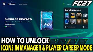 How to Unlock Icons for Manager & Player Career Modes in FC 27