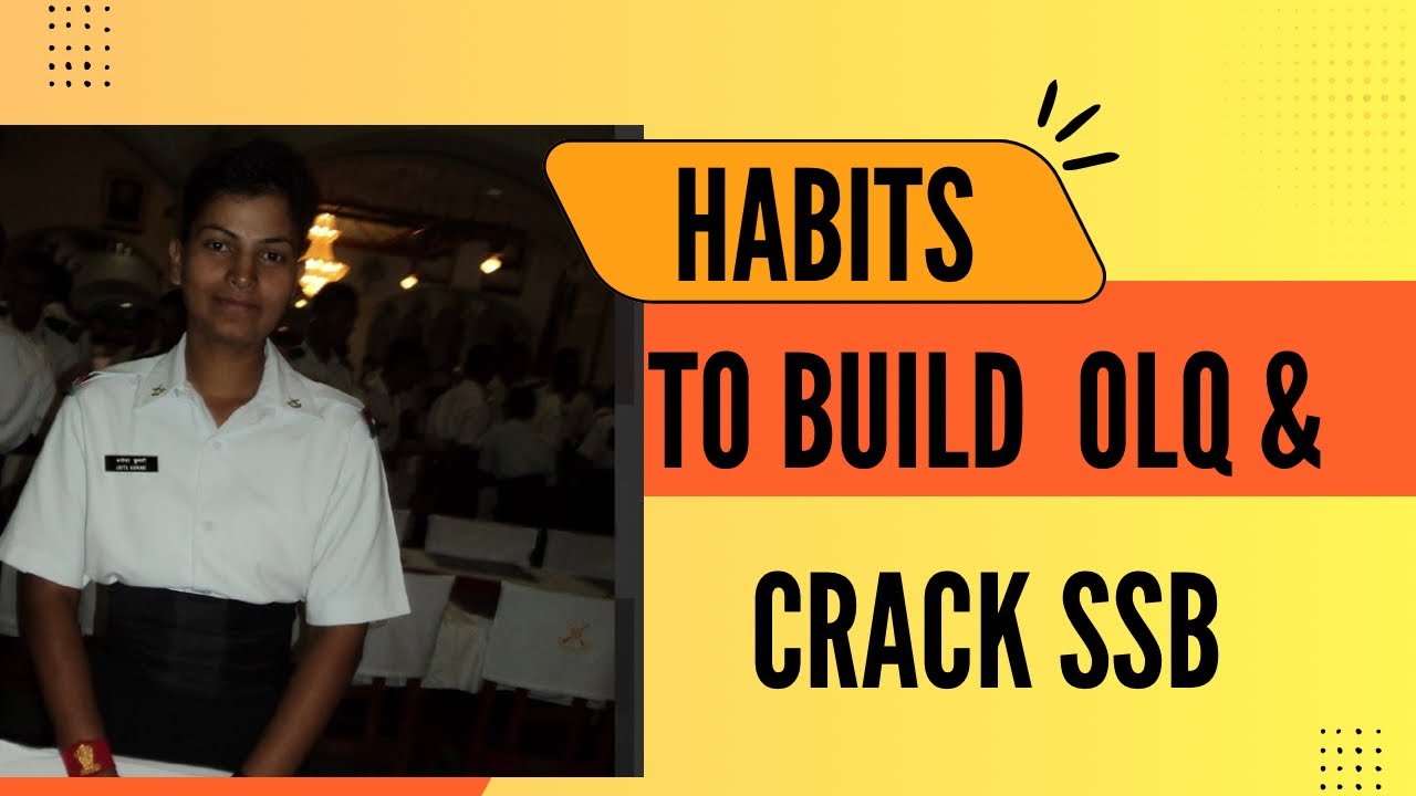 6 Habits to BUILD OLQ s and CRACK SSB
