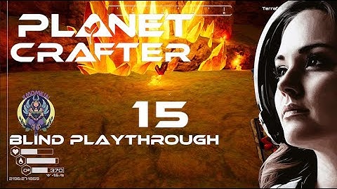 Planet Crafter Ep 15: Rockets, BEES, and exploration!  - Blind Playthrough NEW SERIES