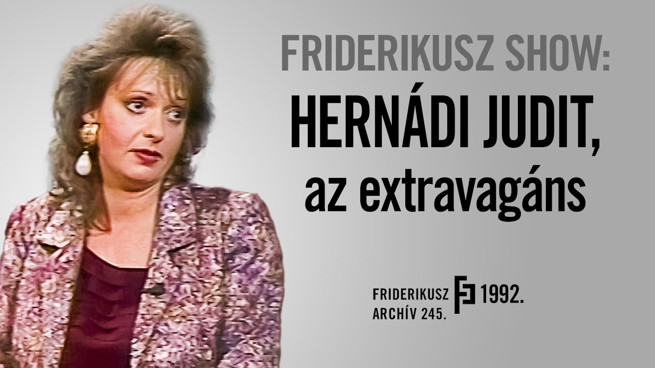 FRIDERIKUSZ SHOW: Hernádi Judit, az extravagáns, 1992. /// Friderikusz Archív 245.